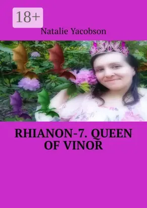 Rhianon-7. Queen of Vinor