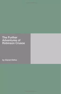 The Further Adventures of Robinson Crusoe