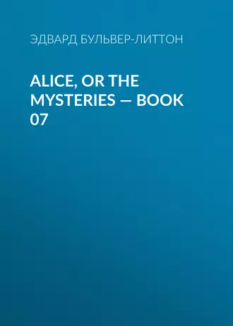 Alice, or the Mysteries – Book 07