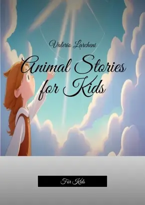Animal Stories for Kids. For Kids