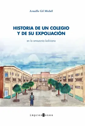 Historia de un colegio y de su expoliación