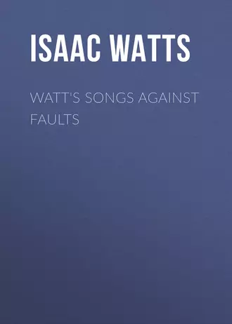 Watt's Songs Against Faults