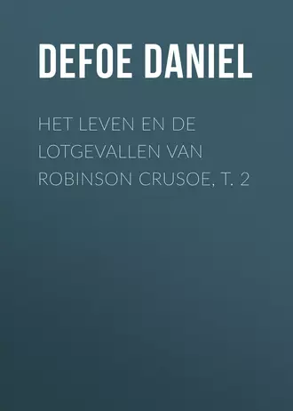 Het leven en de lotgevallen van Robinson Crusoe, t. 2