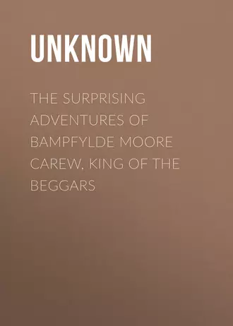 The Surprising Adventures of Bampfylde Moore Carew, King of the Beggars