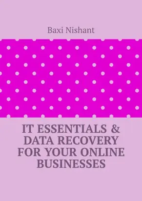 IT Essentials & Data Recovery For Your Online Businesses