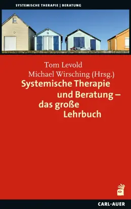 Systemische Therapie und Beratung – das große Lehrbuch