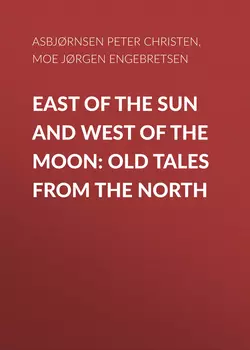 East of the Sun and West of the Moon: Old Tales from the North