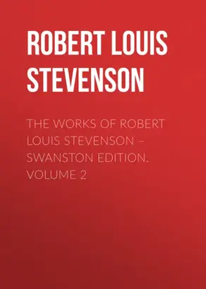 The Works of Robert Louis Stevenson – Swanston Edition. Volume 2