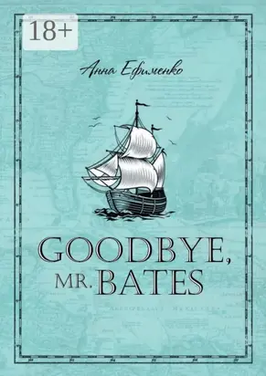 Goodbye, mr. Bates