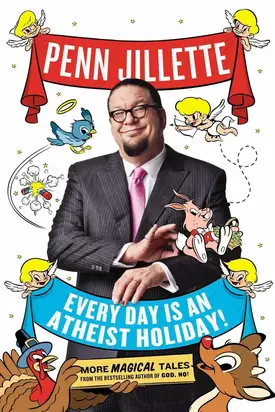 Every Day is an Atheist Holiday!