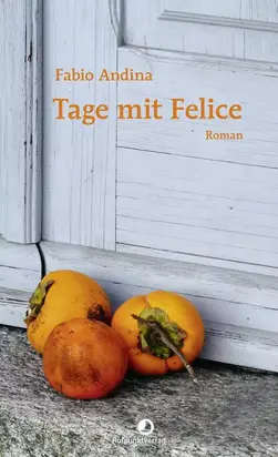 Tage mit Felice