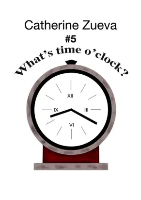 What’s time o’clock? #5