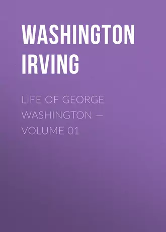 Life of George Washington – Volume 01