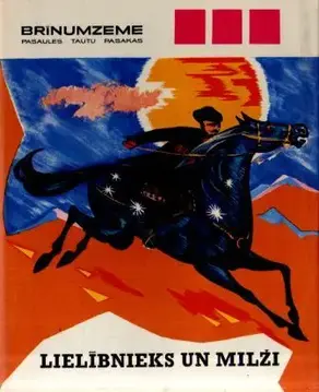 19 -Brīnumzeme. Pasaules tautu pasakas. Balkāru un Karačaju pasakas. Lielībnieks un milži