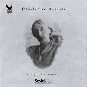 Dahiler ve Aşkları Virginia Woolf