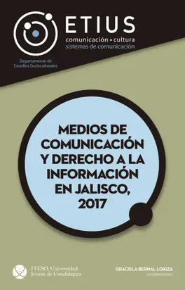 Medios de comunicación y derecho a la información en Jalisco, 2017