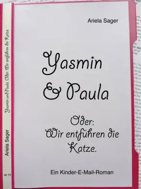 Yasmin und Paula. Oder: Wir entführen die Katze.