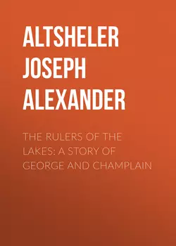 The Rulers of the Lakes: A Story of George and Champlain