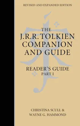 The J. R. R. Tolkien Companion and Guide: Volume 2: Reader’s Guide PART 1