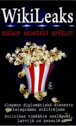 WikiLeaks - Nošaut nedrīkst apžēlot