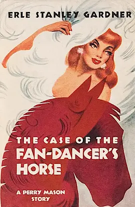 The Case of the Fan-Dancer's Horse