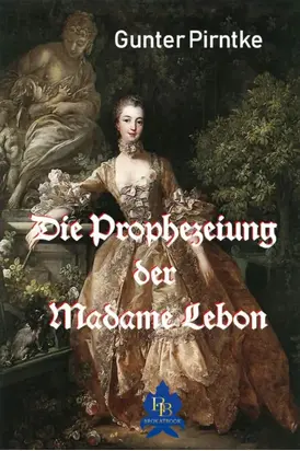 Die Prophezeiung der Madame Lebon