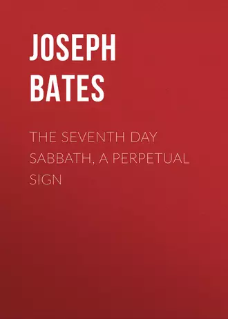 The Seventh Day Sabbath, a Perpetual Sign