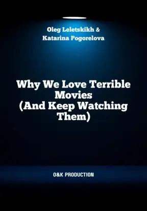 Why We Love Terrible Movies (And Keep Watching Them)
