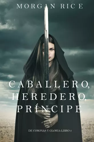 Caballero, Heredero, Príncipe
