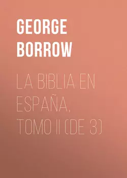 La Biblia en España, Tomo II (de 3)