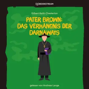 Pater Brown: Das Verhängnis der Darnaways (Ungekürzt)