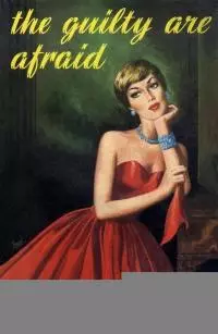 The Guilty Are Afraid