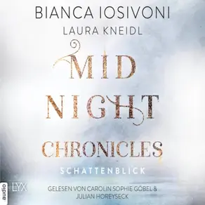 Schattenblick - Midnight-Chronicles-Reihe, Teil 1 (Ungekürzt)