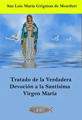 Tratado de la Verdadera Devoción a la Santísima Virgen María