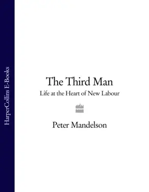 The Third Man: Life at the Heart of New Labour