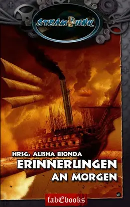 SteamPunk 1: Erinnerungen an Morgen