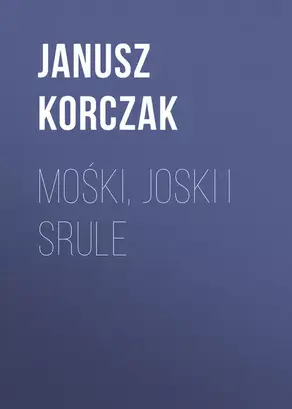 Mośki, Joski i Srule