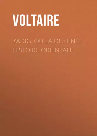 Zadig, ou la Destinée, histoire orientale