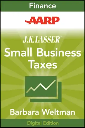 AARP J.K. Lasser's Small Business Taxes 2010. Your Complete Guide to a Better Bottom Line