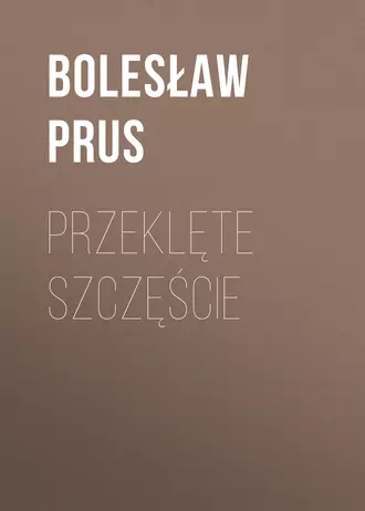 Przeklęte szczęście