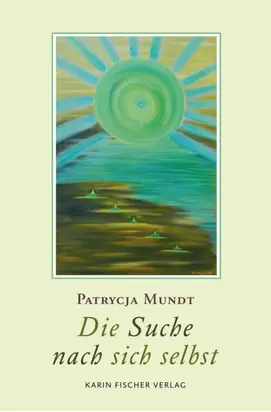 Die Suche nach sich selbst