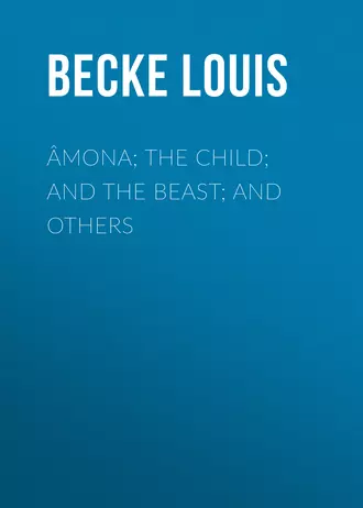 Âmona; The Child; And The Beast; And Others