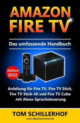Amazon Fire TV - Das umfassende Handbuch