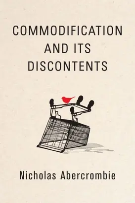 Commodification and Its Discontents