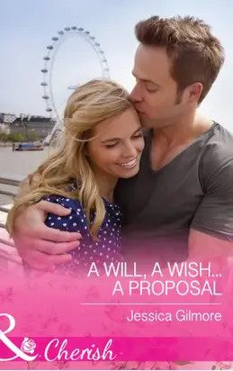 A Will, a Wish...a Proposal
