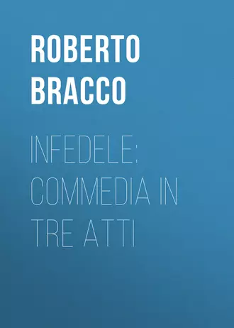 Infedele: Commedia in tre atti