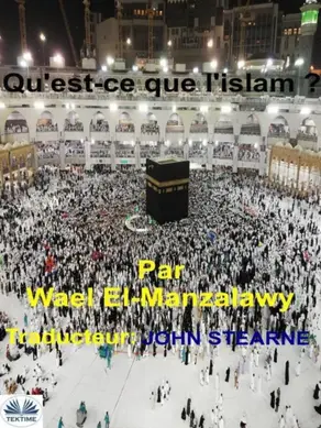 Qu'Est-Ce Que L'Islam ?
