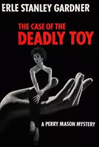The Case of the Deadly Toy [= The Case of the Greedy Grandpa]