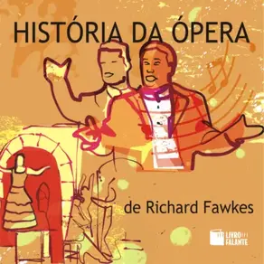 História da ópera (Integral)