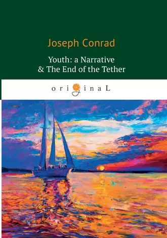 Youth: a Narrative & The End of the Tether